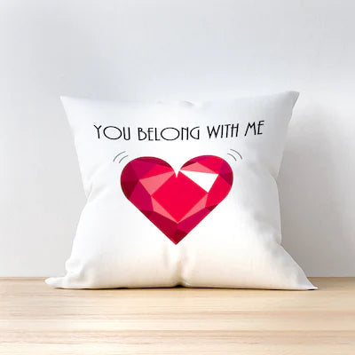 You Belong With Me Custom Cushion MRzon - Amazing Gifts are Just Waiting for You!!